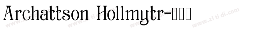Archattson Hollmytr字体转换